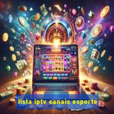 lista iptv canais esporte